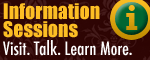 View a list of upcoming Information Sessions.  