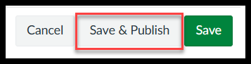 Screenshot of a user interface showing three buttons labeled Cancel, Save & Publish, and Save. The Save & Publish button is highlighted with a red border, indicating it is the focal action for saving and publishing content.