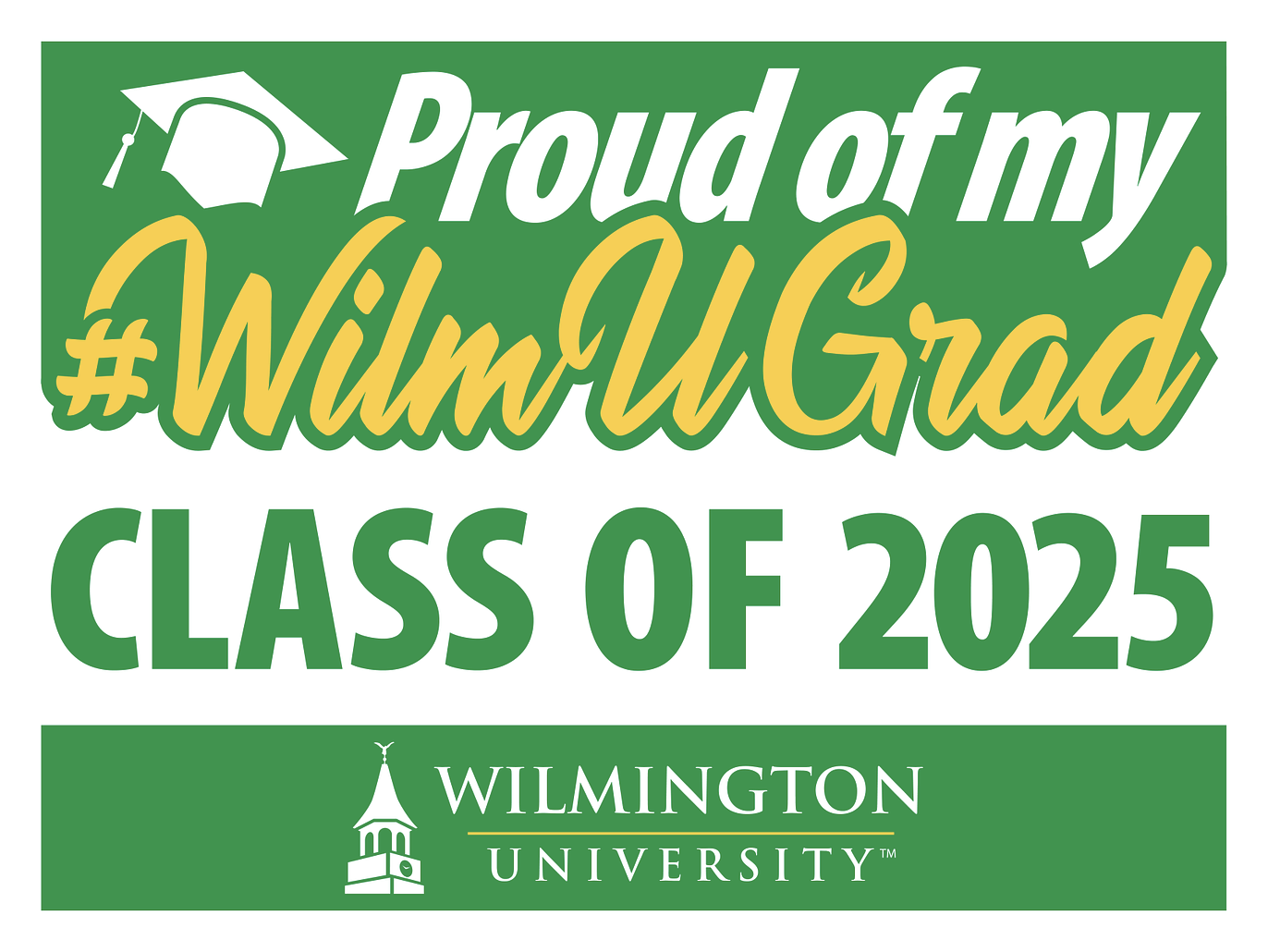 WilmU Grad 2025 Yard Sign; Proud of my WilmU Grad text