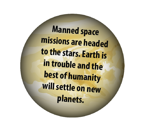Manned space missions are headed to the stars. Earth is in trouble and the best of humanity will settle on new planets.